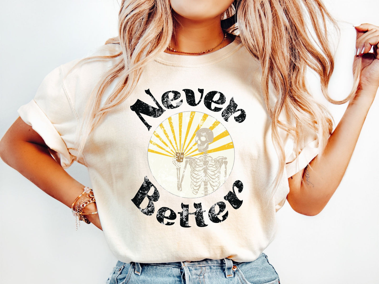 Never Better Skeleton | Comfort Colors Tee