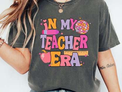 In My Teacher Era | Comfort Colors Tee